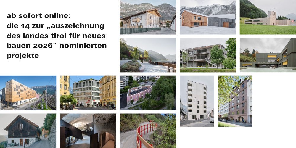 Die 14 zur "Auszeichnung des Landes Tirol für Neues Bauen 2026" nominierten Projekte