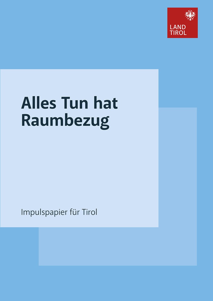 Mit dem Impulspapier „Alles Tun hat Raumbezug“ wurde eine Ideensammlung rund um das Thema Raumordnung vorgelegt, die zum Diskurs anregen und Ansätze für die nachhaltige Entwicklung des Landes Tirol in unterschiedlichsten Bereichen liefern soll.