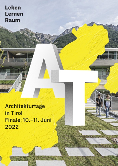 Sujet Tirol zu Architekturtage 2021/22 "Architektur und Bildung: Leben Lernen Raum"